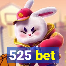 525 bet